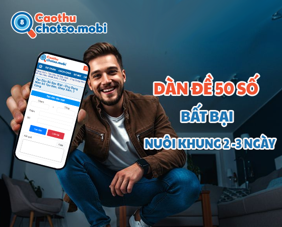 Đánh đề dàn 50 con tỷ lệ trúng cao