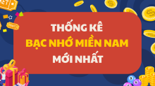 Thống kê Bạc Nhớ MN 2025 - Soi Cầu Bạc Nhớ Miền Nam hôm nay chuẩn