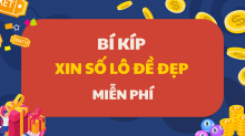 Mẹo xin số đề chuẩn miễn phí - Cách xin số lô đề đẹp 3 miền