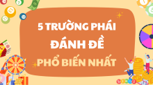 Đánh đề là gì? 5 trường phái đánh đề phổ biến nhất hiện nay