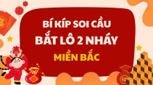 Mẹo bắt lô 2 nháy miền Bắc hiệu quả, tăng tỷ lệ thắng gấp đôi
