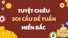 Bí kíp bắt cầu đề tuần của cao thủ soi cầu lô đề miền Bắc