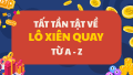Lô xiên quay là gì? Cách ghép và tính tiền lô xiên quay