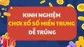 Cách chơi xổ số miền Trung - Kinh nghiệm chơi XSMT dễ trúng