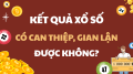 Có gian lận xổ số không? Can thiệp kết quả xổ số thế nào?