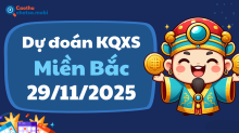 Dự Đoán XSMB 29/11 - Soi Cầu Dự Đoán xổ số miền Bắc ngày 29/11/2025