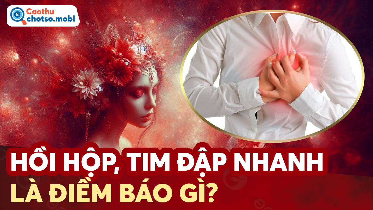 Giải mã điềm báo hiện tượng tim đập nhanh, hồi hộp bất thường Giải mã điềm báo hiện tượng tim đập nhanh, hồi hộp bất thường